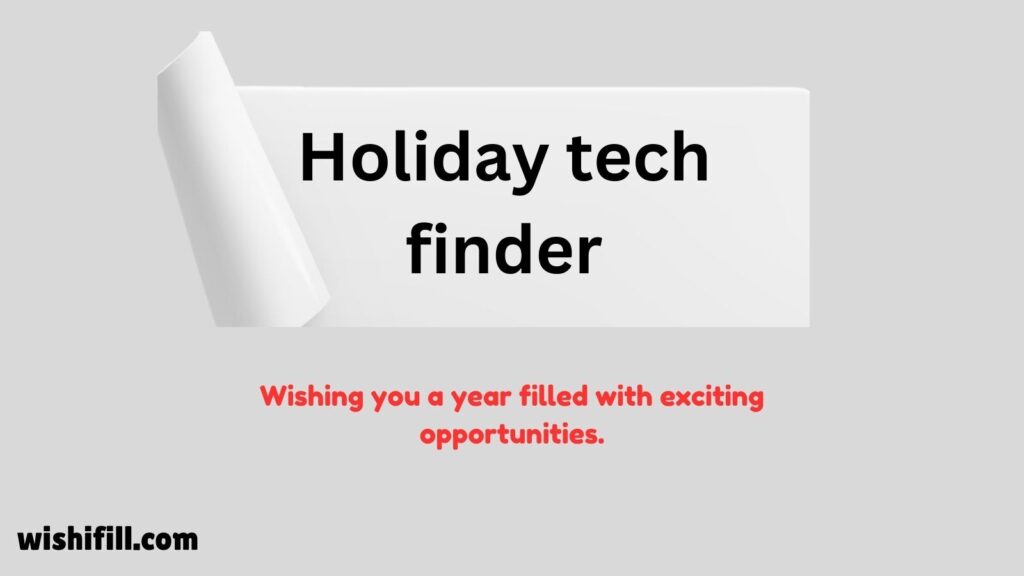 Holiday tech finder