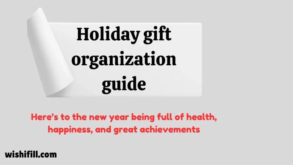 Holiday gift organization guide
