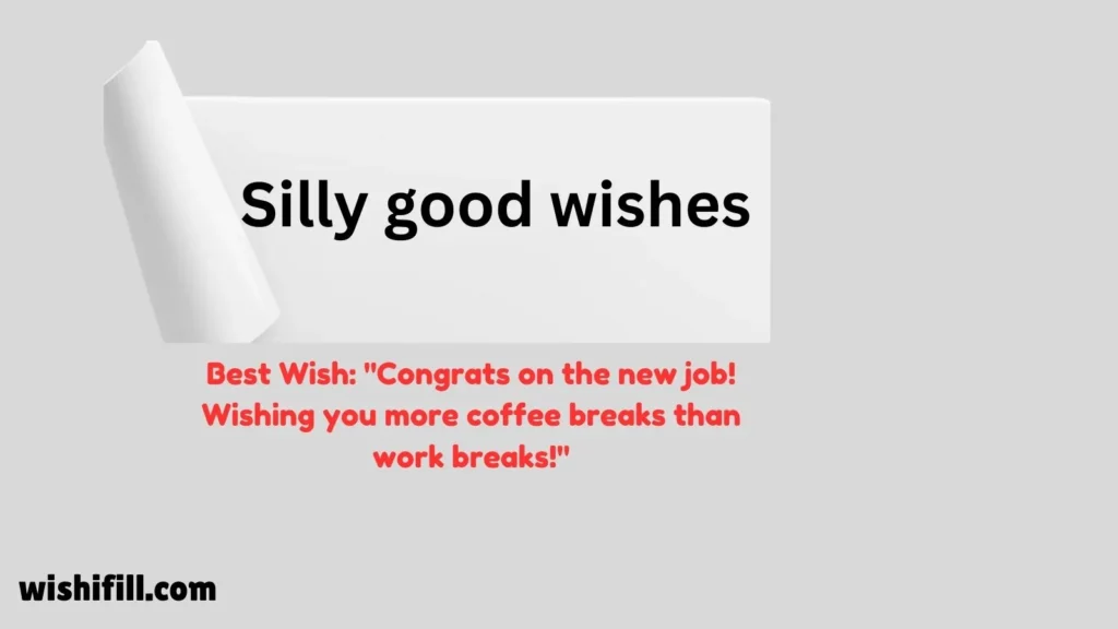 Silly good wishes