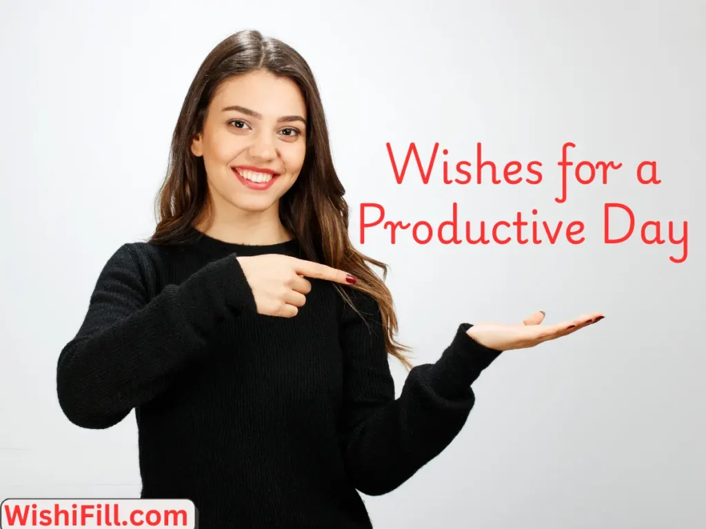 Wishes for a Productive Day