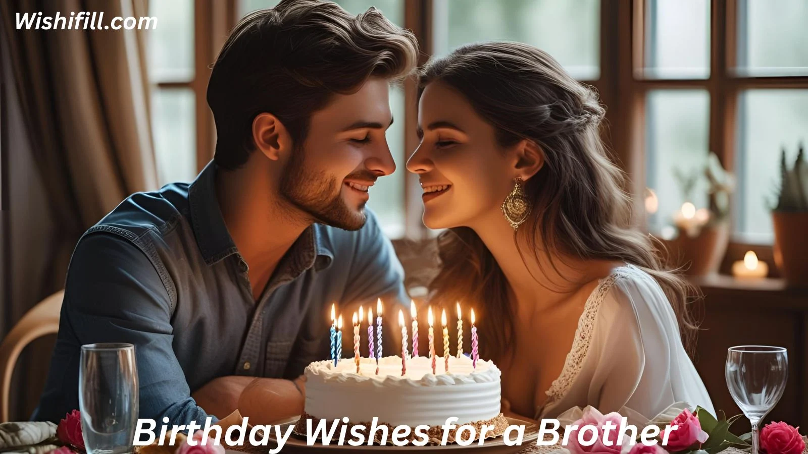 Birthday Wishes for a Brother