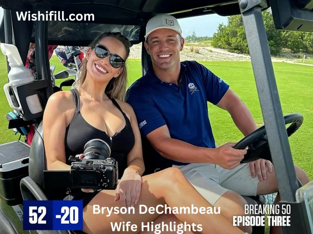 Bryson DeChambeau Wife Highlights